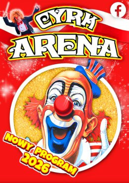 Pszczyna Wydarzenie Inne wydarzenie Cyrk Arena - to jest Cyrk!