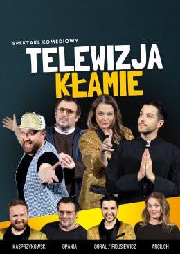 Tychy Wydarzenie Spektakl Telewizja Kłamie